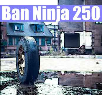 Ban Ninja 250