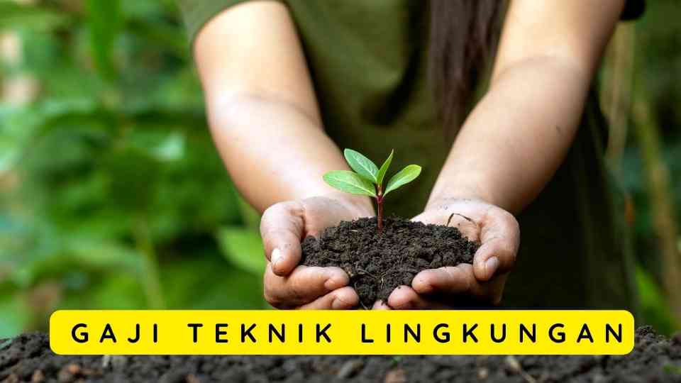 Gaji Teknik Lingkungan