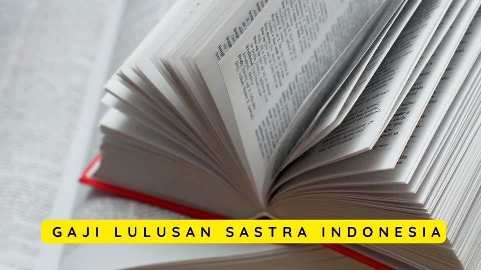 Gaji Lulusan Satra Indonesia