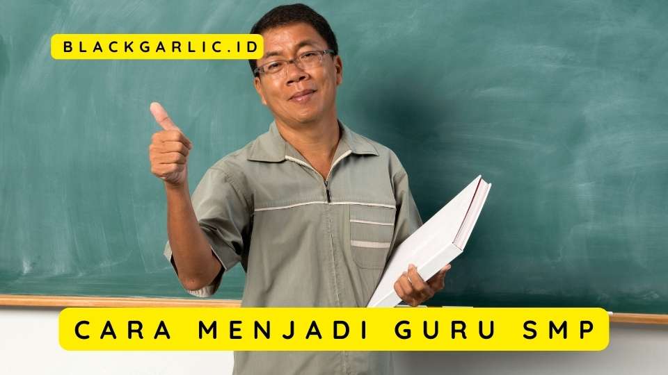 Cara Menjadi Guru Smp