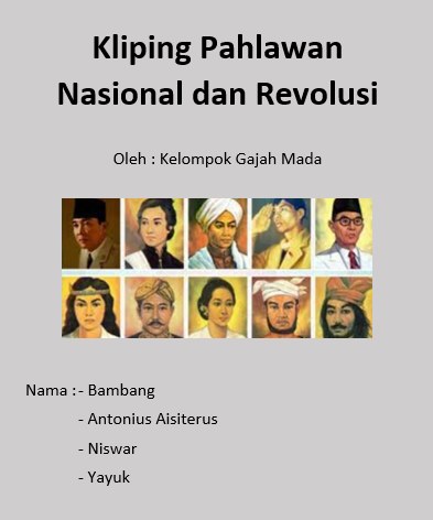 Contoh Kliping Pahlawan Nasional Dan Revolusi