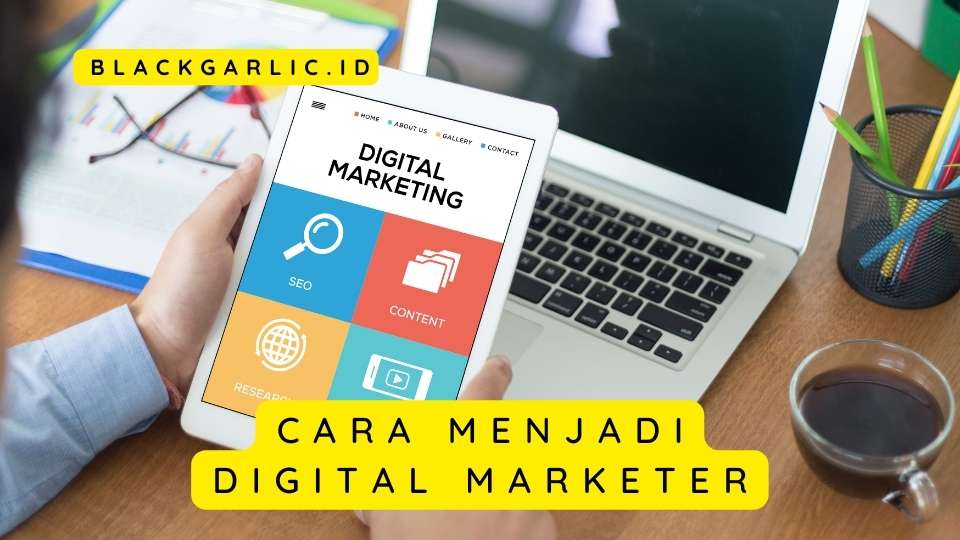 Cara Menjadi Digital Marketer