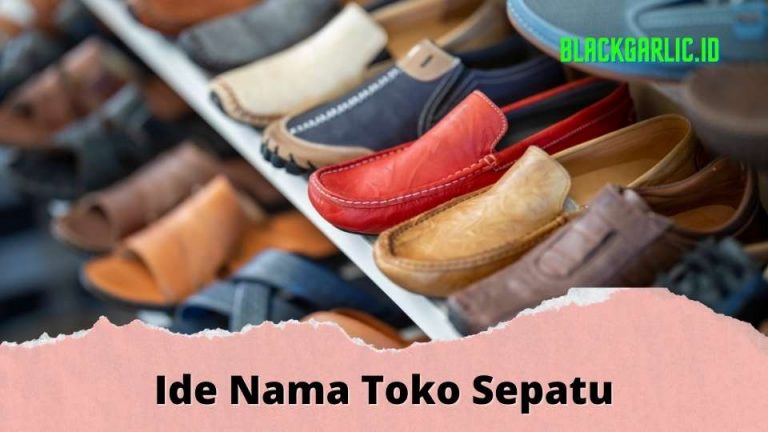 60 Nama Toko Sepatu Yang Unik Dan Bagus 6462