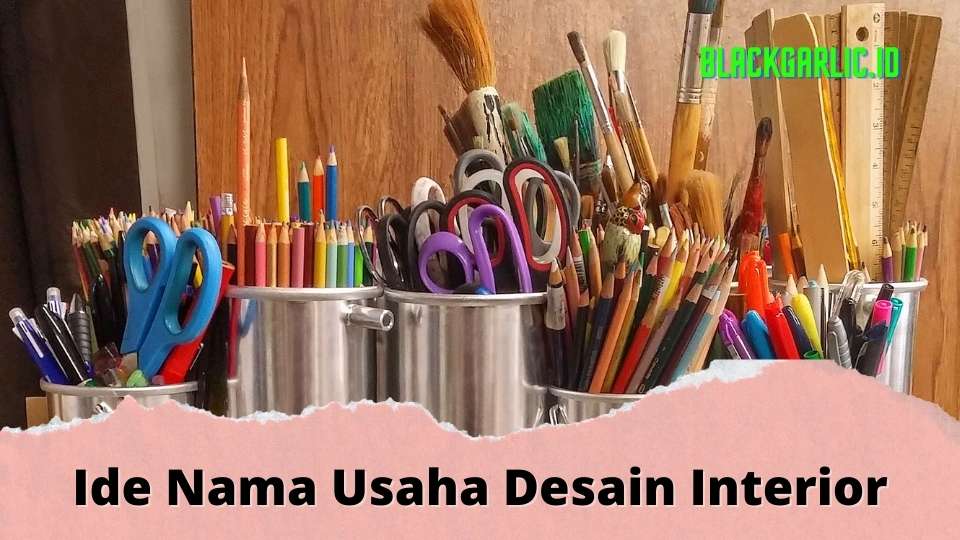 Nama Usaha Desain Interior