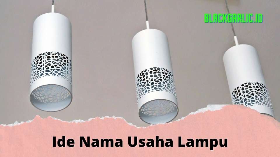 Nama Usaha Lampu