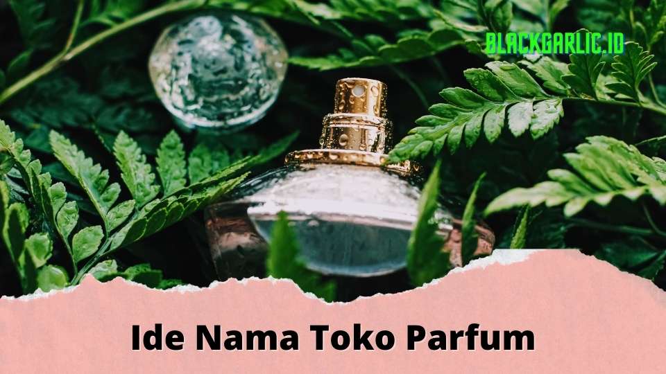 Nama Usaha Toko Parfum