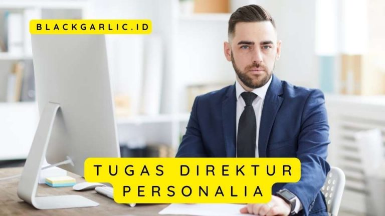 Tugas Direktur Personalia Yang Wajib Anda Ketahui