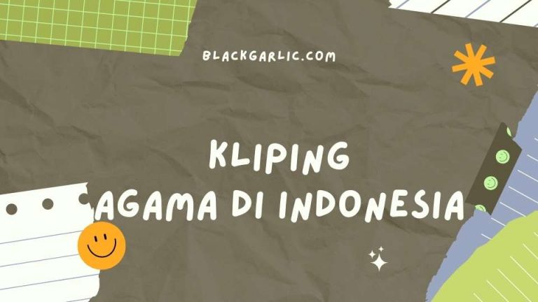 4 Contoh Kliping Agama Di Indonesia : Pengertian, Sejarah, Dan Hari Besar