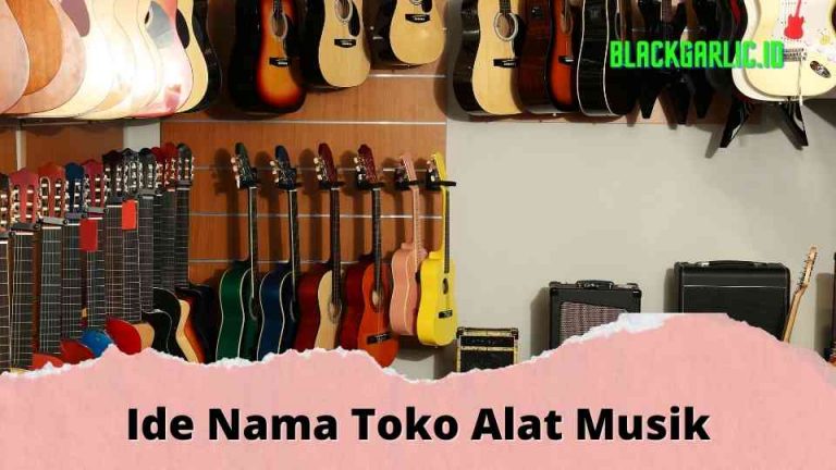 Ide Nama Toko Alat Musik