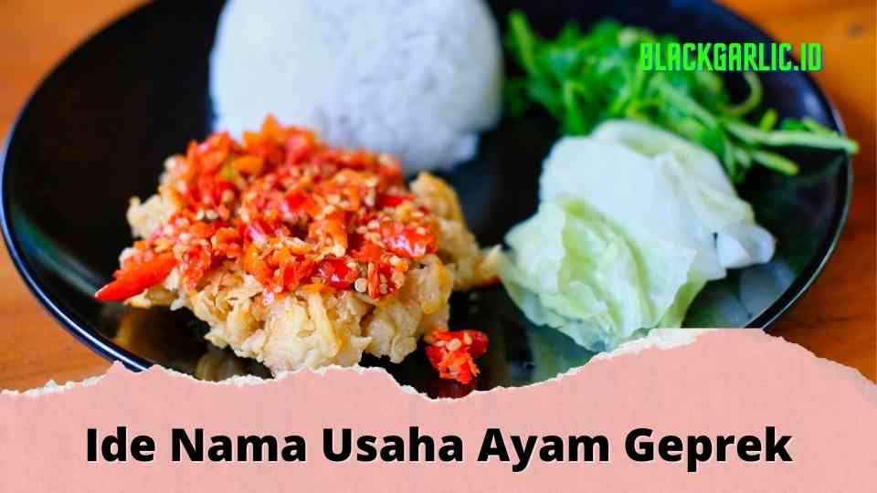 100 Ide Nama Usaha Ayam Geprek Kekinian Yang Bagus