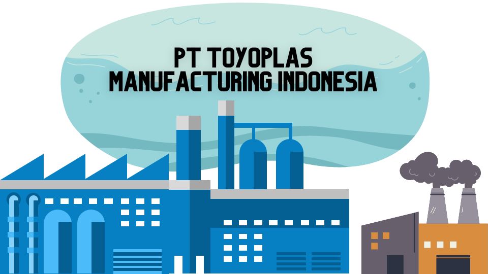 Pt Toyoplas Manufacturing Indonesia