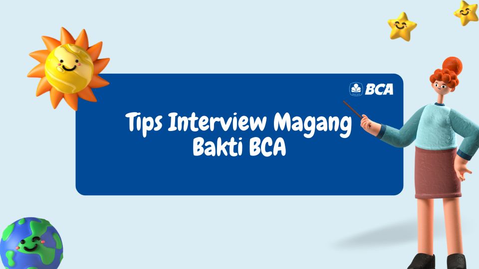 Tips Interview Magang Bakti Bca