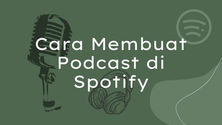 Cara Membuat Podcast Di Spotify