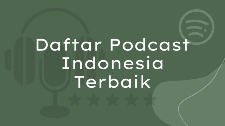 Daftar Podcast Indonesia Terbaik