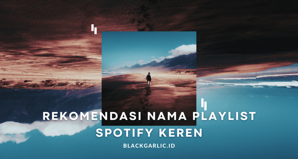 Rekomendasi Nama Playlist Spotify Keren