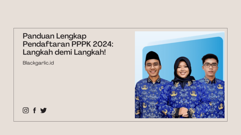 Panduan Lengkap Pendaftaran Pppk 2024