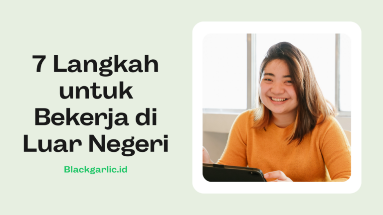 7 Langkah Untuk Bekerja Di Luar Negeri